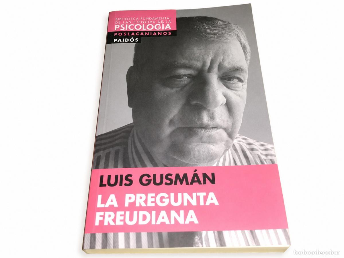 Libros: Luis Gusm&aacute;n &ndash; La pregunta freudiana &ndash; Paid&oacute;s &ndash; s/d &ndash; LM