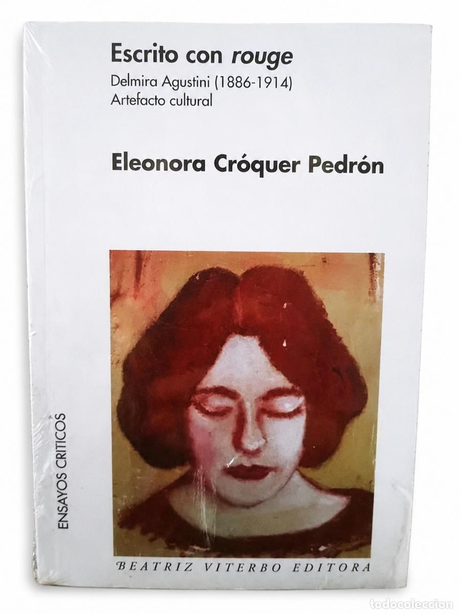 Libros: Escrito con rouge. Delmira Agustini (1886-1914). Artefacto cultural &ndash; LM