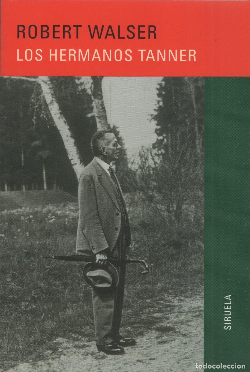 Libros: Los hermanos Tanner. Robert Walser. Siruela. 2016.