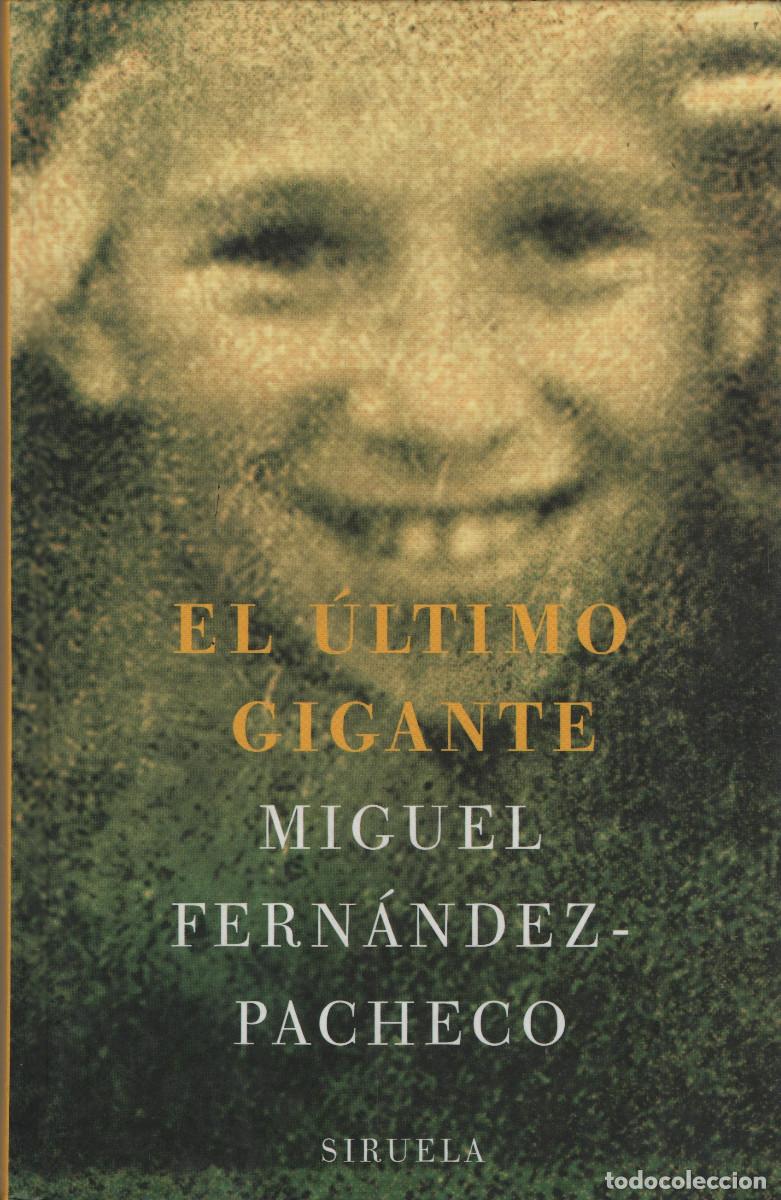 Libros: El &uacute;ltimo gigante. MIguel Fern&aacute;ndez Pacheco. Siruela. 2003.
