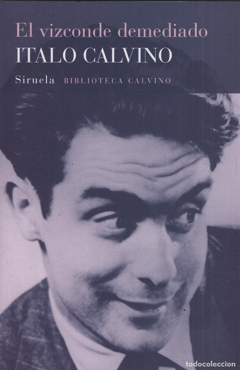 Libros: El vizconde demediado. Italo Calvino. Siruela. 2011.
