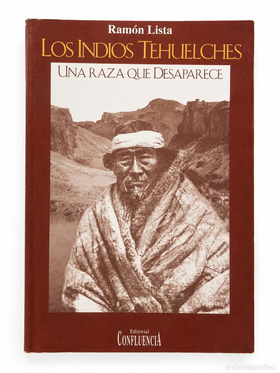 Libros: Ram&oacute;n Lista &ndash; Los indios tehuelches. Una raza que desaparece &ndash; LM