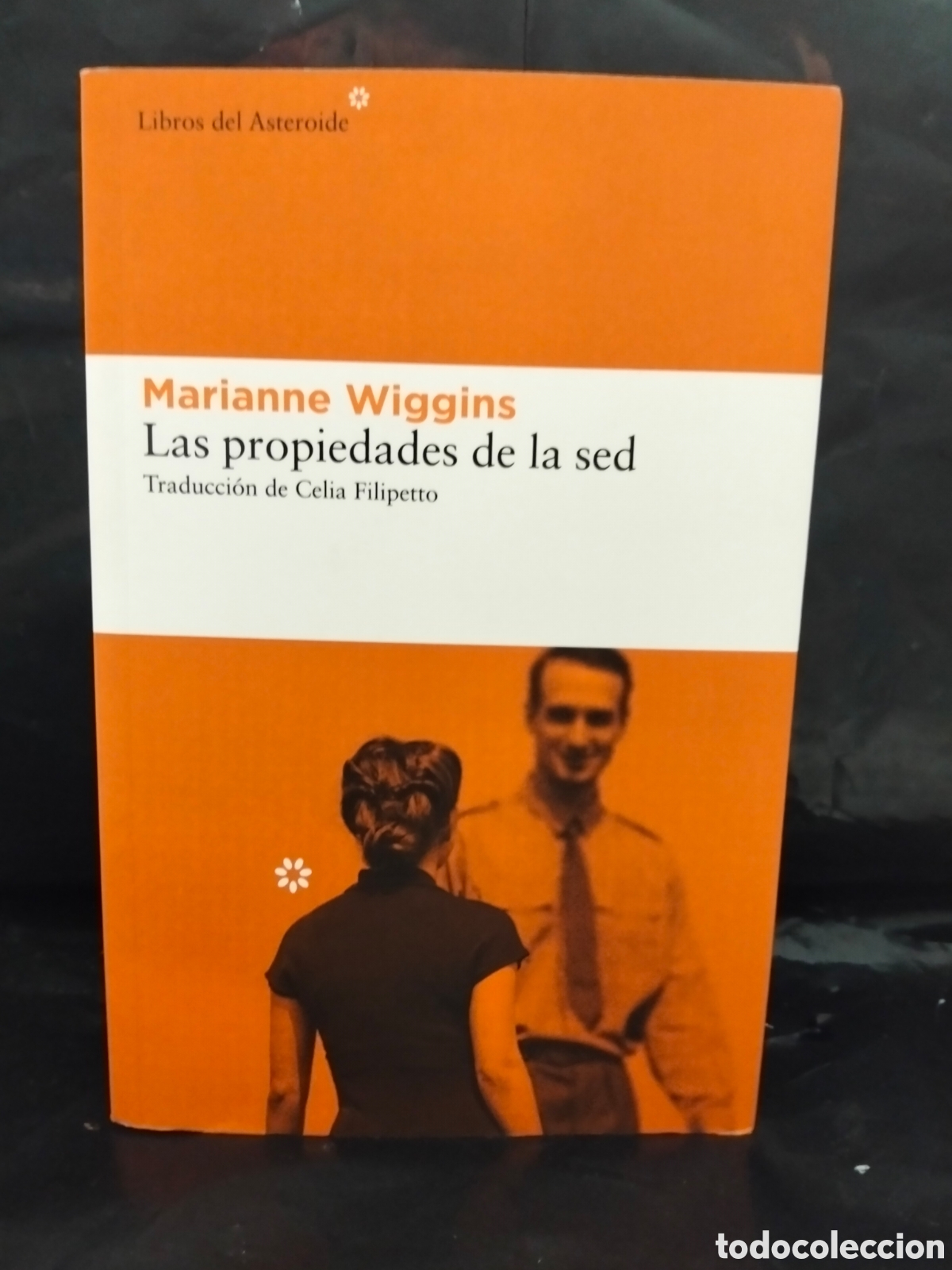 Libros: MARIANNE WIGGINS. LAS PROPIEDADES DE LA SED .LIBRES DEL ASTEROIDE