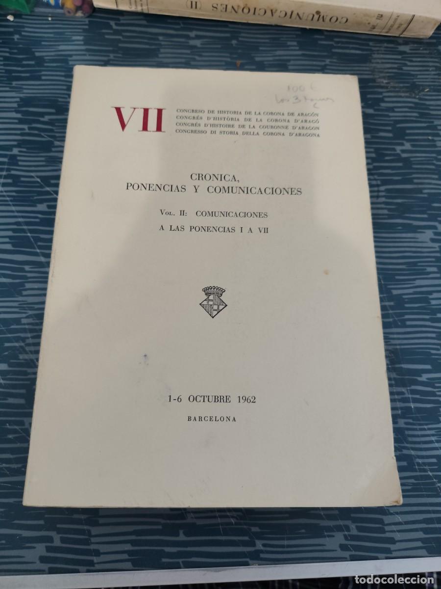 Libros: CRONICA,PONENCIAS Y COMUNICACIONES,VOL.II.COMUNICACIONES,A LAS PONENCIAS I A VII,1962,592 P&Aacute;GINAS.