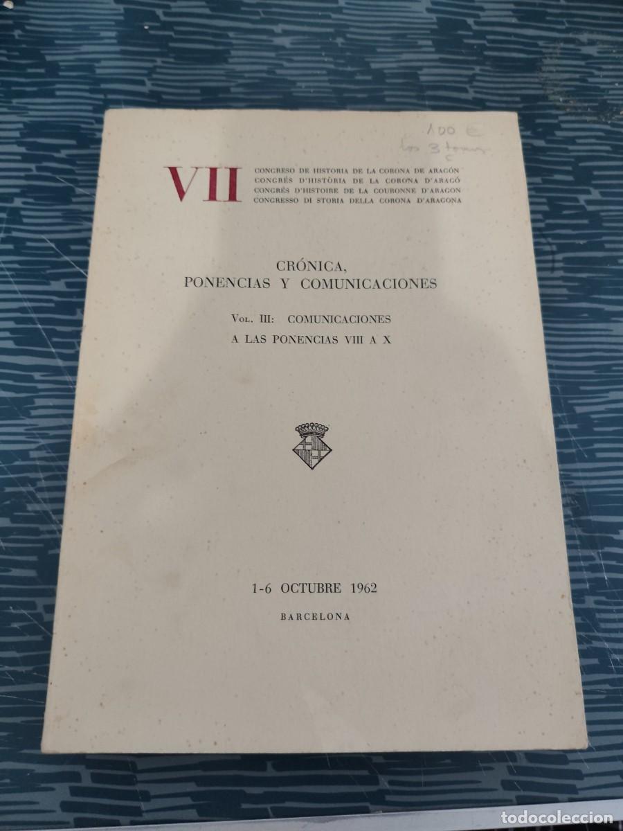 Libros: CRONICA,PONENCIAS Y COMUNICACIONES,VOL.III.COMUNICACIONES,A LAS PONENCIAS VIII A X,1962,344 P&Aacute;GINAS.