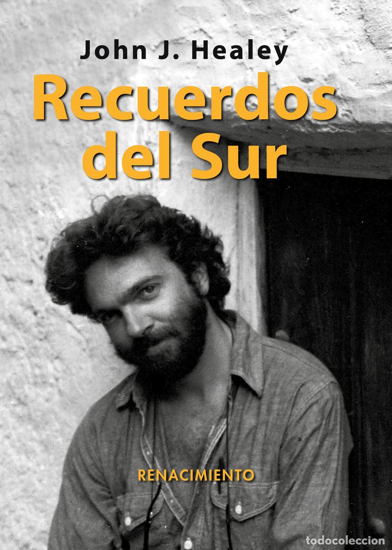 Libros: Recuerdos del Sur. John J. Healey. Editorial Renacimiento
