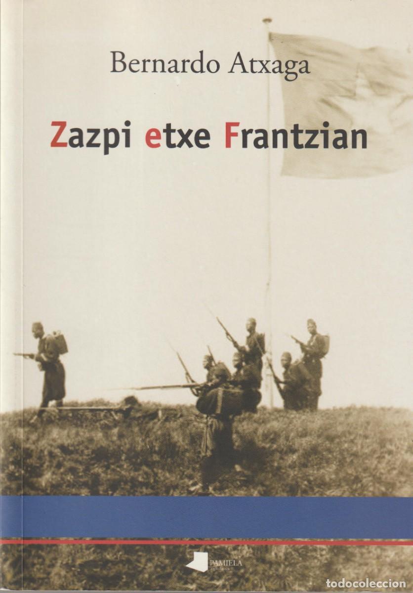 Libros: ZAZPI ETXE FRANTZIAN - BERNARDO ATXAGA