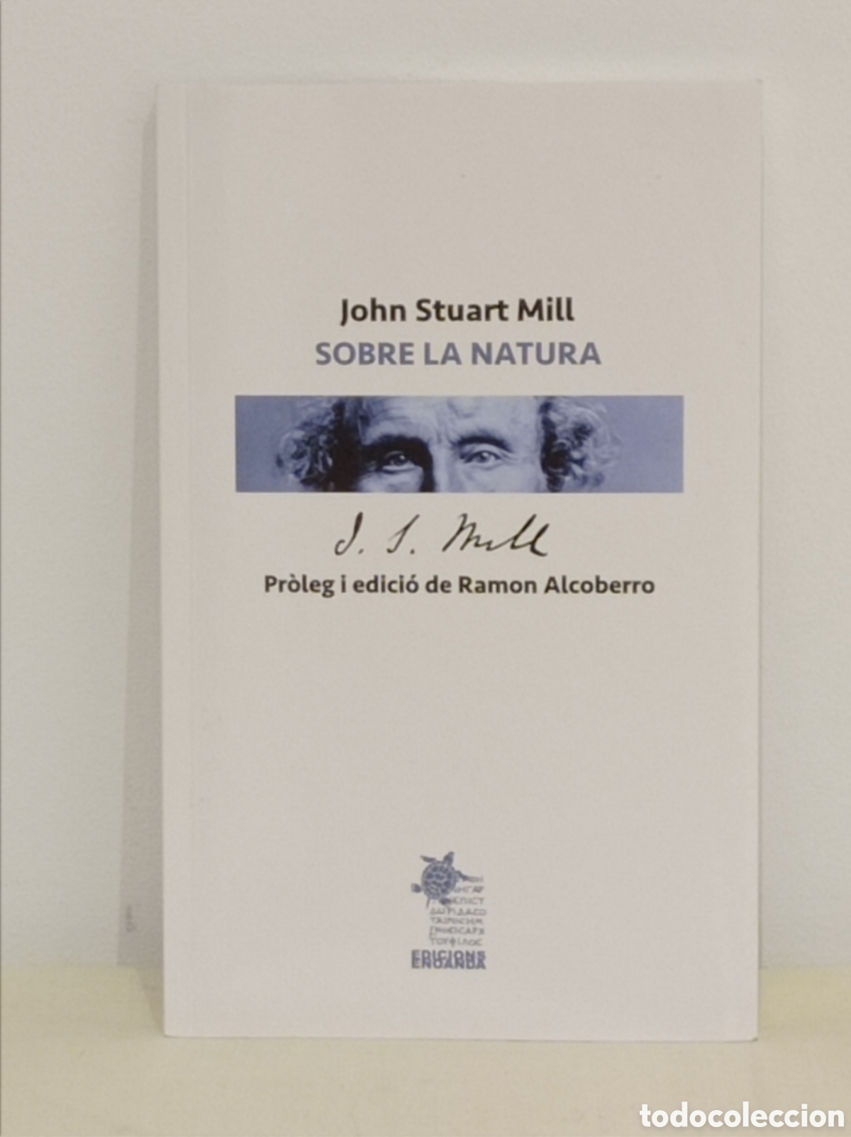 Libros: JOHN STUART MILL, SOBRE LA NATURA (ENOANDA 2025) -EN CATAL&Agrave; -