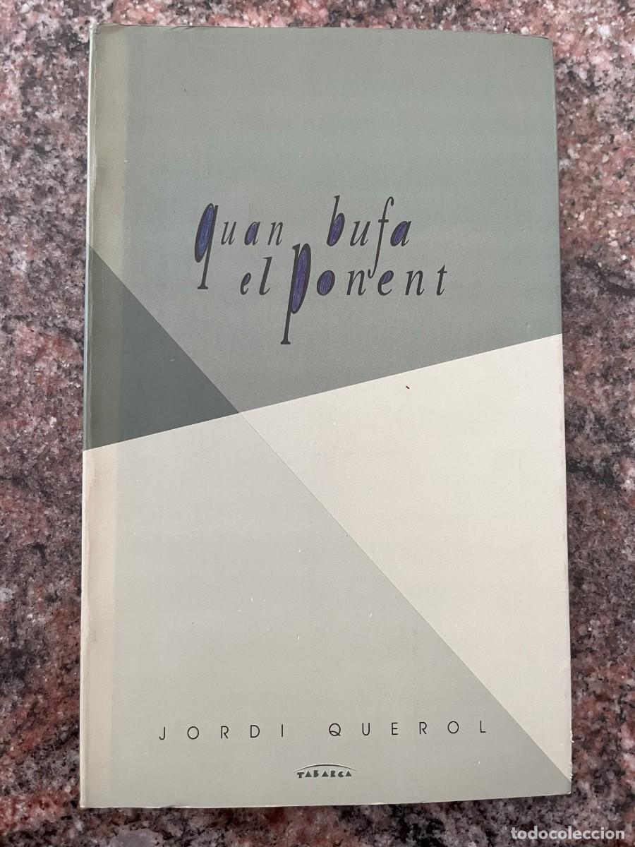 Libros: Quan bufa el ponent, Jordi Querol,Catal&agrave;