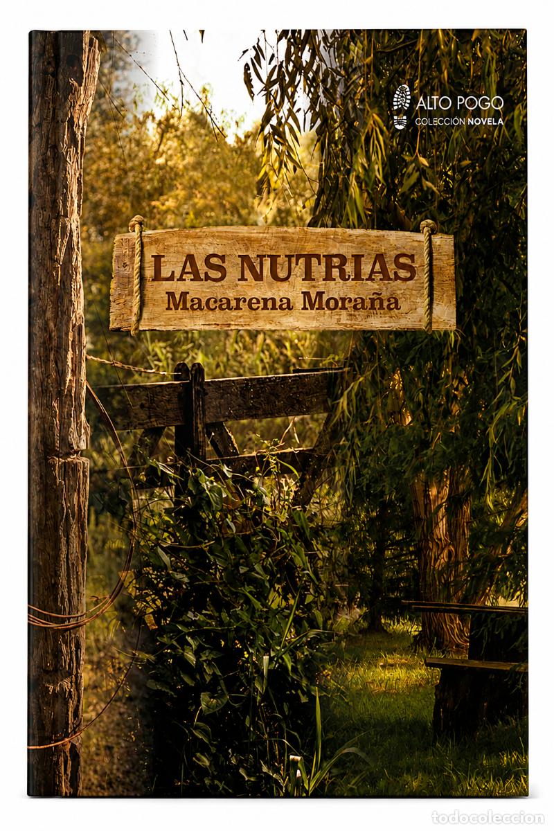 Livros: MACARENA MORA&Ntilde;A &ndash; LAS NUTRIAS &ndash; ALTO POGO &ndash; 2022 LM