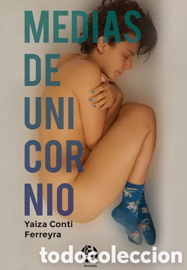 Libros: Yaiza Conti Ferreyra &mdash; Medias de unicornio &ndash; LDM
