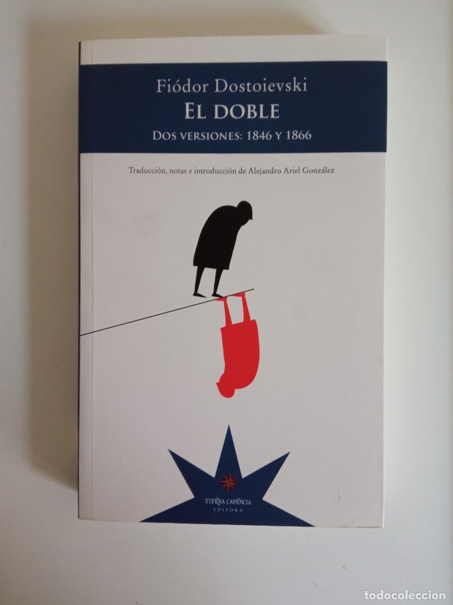 Libros: - Dostoyevski. El doble. Dos versiones: 1846 y 1866