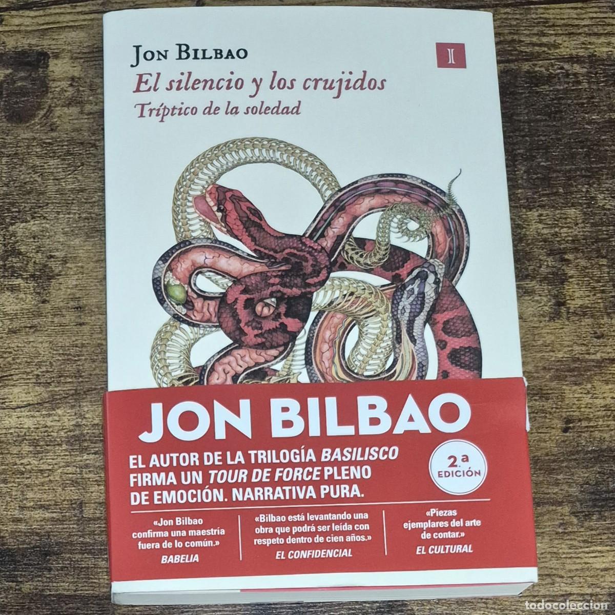 Libros: EL SILENCIO Y LOS CRUJIDOS (TR&Iacute;PTICO DE LA SOLEDAD) - JON BILBAO (FIRMADO POR EL AUTOR, NUEVO)