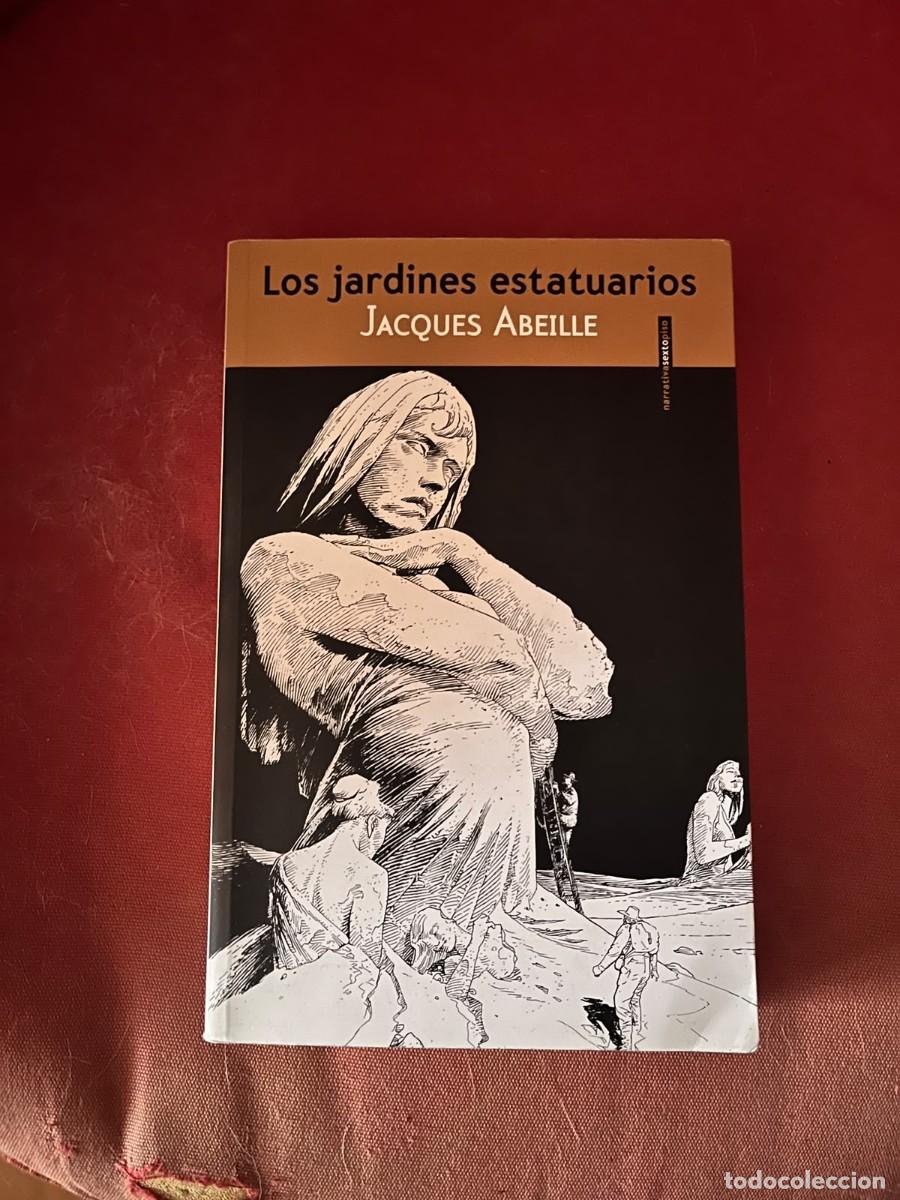 Libros: LOS JARDINES ESTATUTARIOS / JACQUES ABEILLE / SEXTO PISO