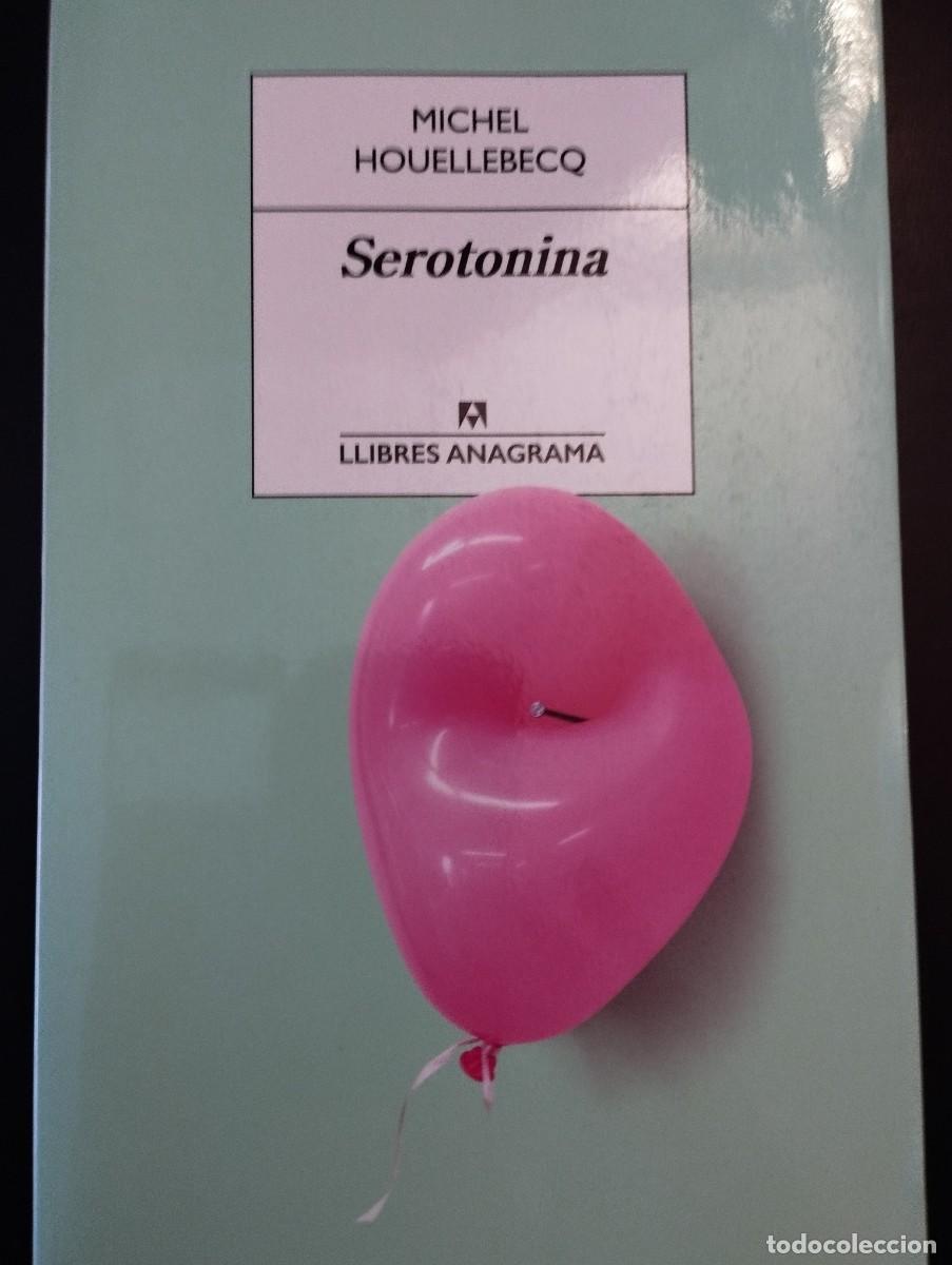 Libros: SEROTONINA, M.HOULLEBECQ (CATAL&Agrave;)