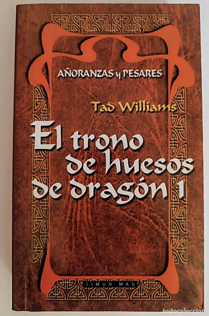 Libros: El Trono de Huesos de Drag&oacute;n 1 (Tad Williams, 2000) | Ideal Lore Fantas&iacute;a &Eacute;pica Vintage (Timun Mas)
