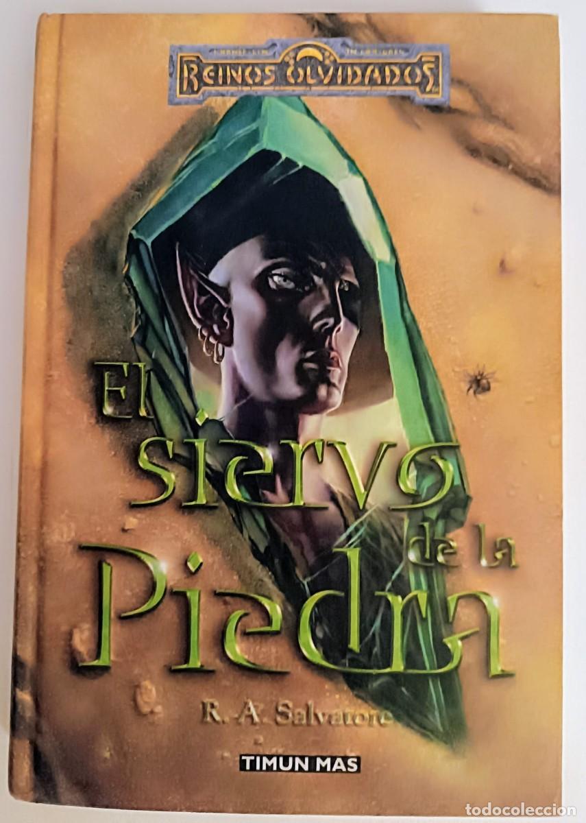 Libros: Libro El siervo de la piedra - R. A. Salvatore (Reinos Olvidados) 1&ordf; Edici&oacute;n Tapa Dura 2002