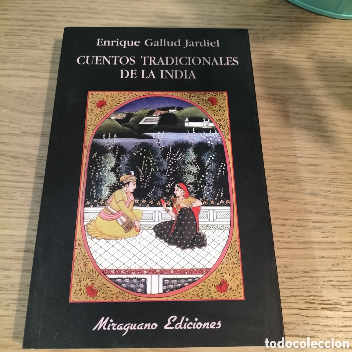 Libros: CUENTOS TRADICIONALES DE LA INDIA - ENRIQUE GALLUD JARDIEL - EDITORIAL MIRAGUANO