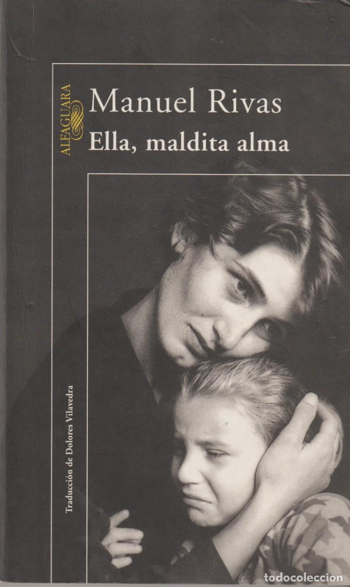 Libros: ELLA, MALDITA ALMA - MANUEL RIVAS