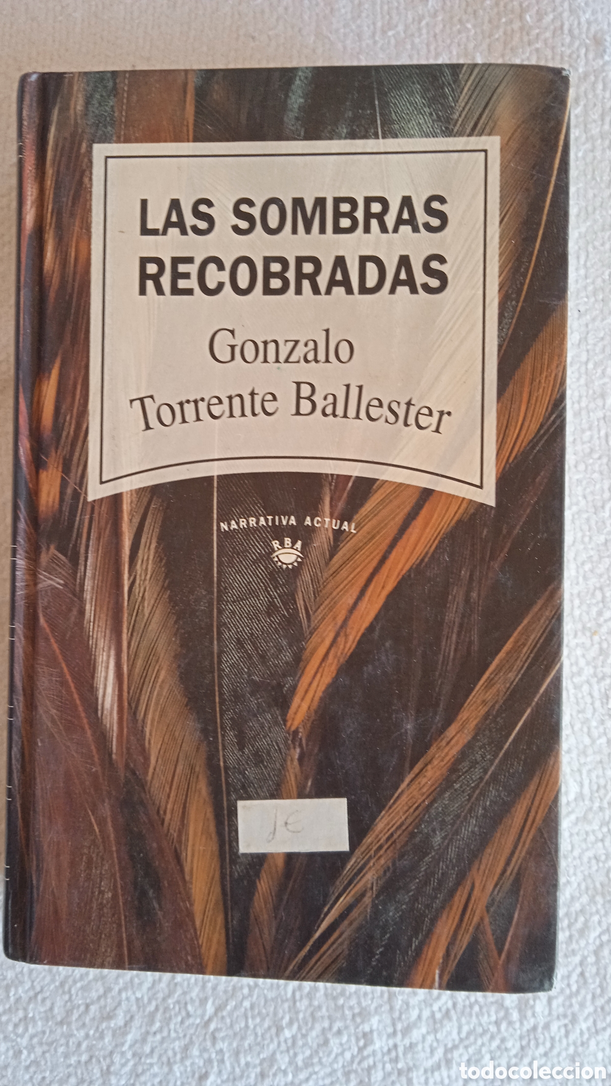 Libros: Las sombras recobradas &ndash; Gonzalo Torrente Ballester | Editorial RBA | Narrativa actual |