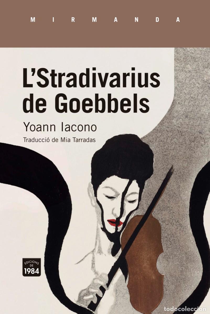 Libros: L'STRADIVARIUS DE GOEBBELS. Yoann Iacono, Edicions de 1984. 2022.