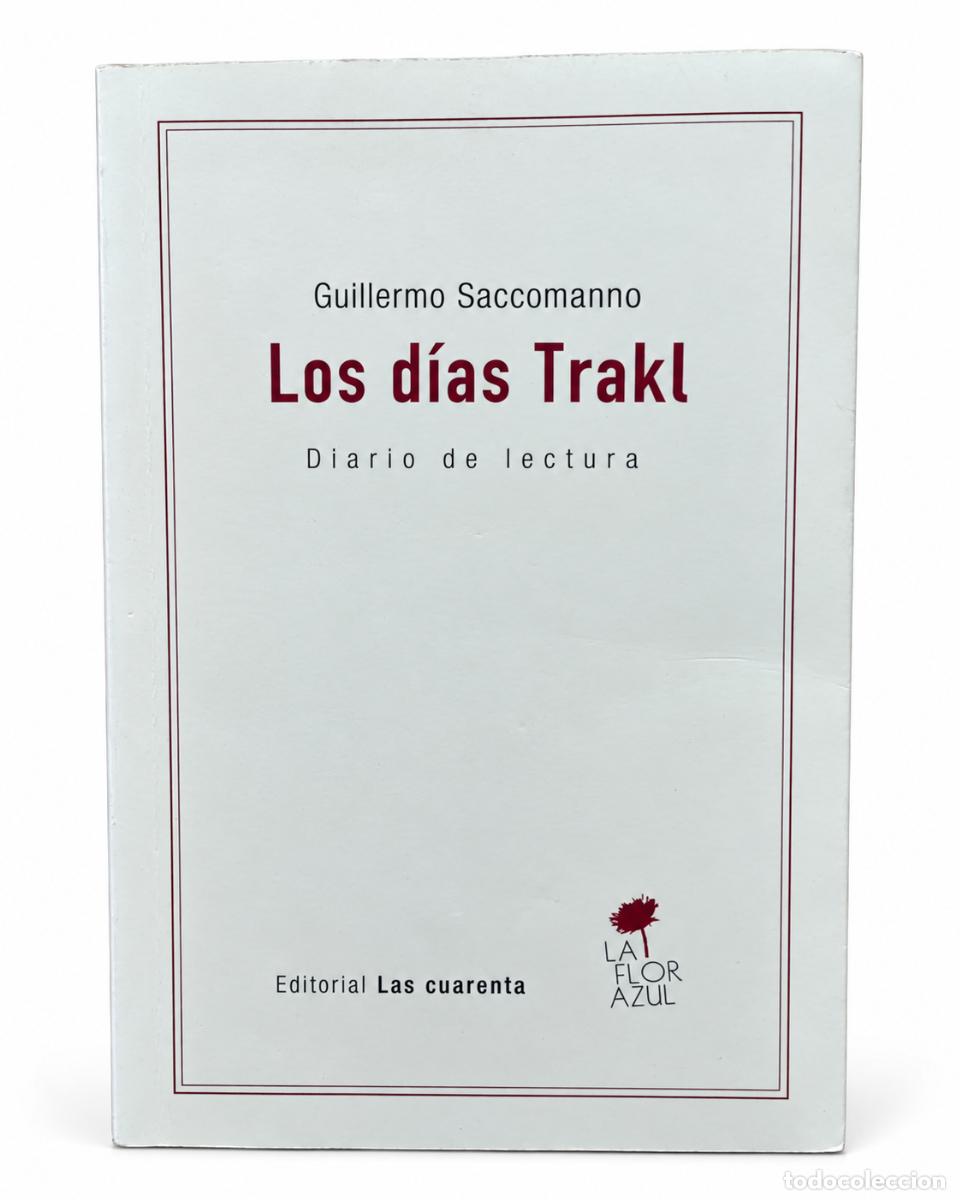 Livros: Guillermo Saccomanno &ndash; Los d&iacute;as Trakl. Diario de lectura &ndash; Las cuarenta / La Flor Azul &ndash; 2020