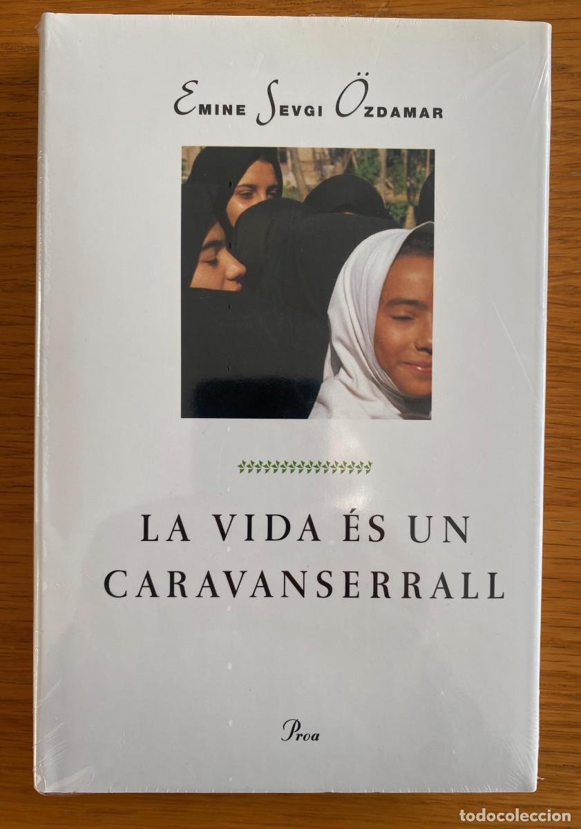 Libros: Emine Sevgi, La vida &eacute;s un caravanserrall, Proa. Nuevo, con precinto original