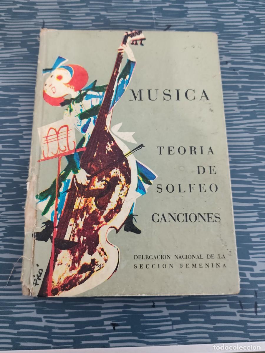 Libros: MUSICA,TEORIA DE SOLFEO Y CANCIONES,M.ANGELES R.CANDELA,JUANA MONTERO,1967,175 P&Aacute;GINAS.