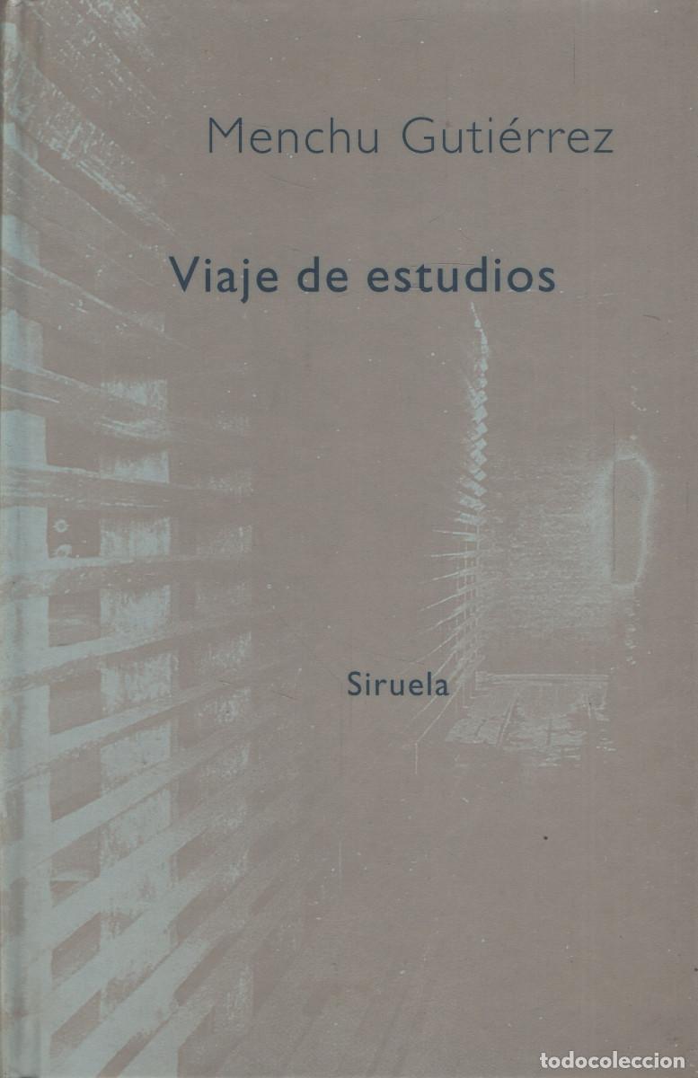 Libros: Viaje de estudios. Menchu Guti&eacute;rrez. Siruela. 1&ordf;edici&oacute;n. 1995.