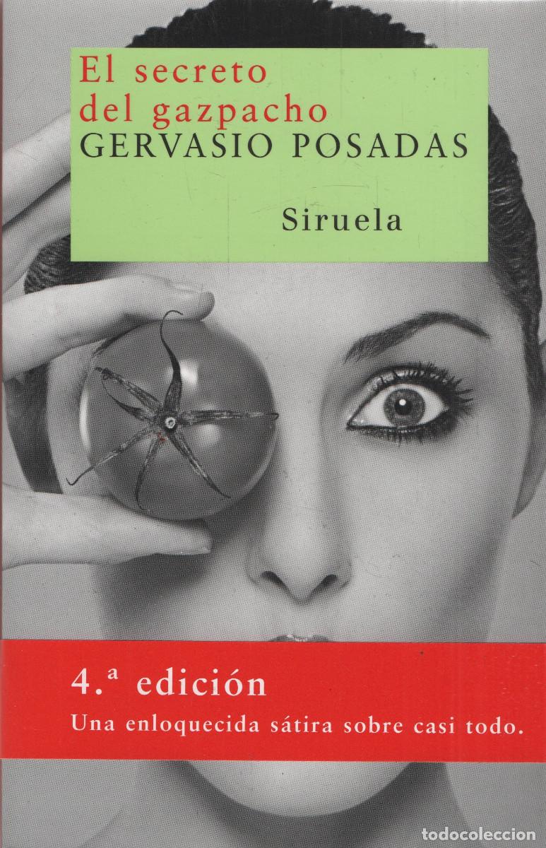 Libros: El secreto del gazpacho. Gervadio Posadas. Siruela. 1&ordf;edici&oacute;n. 2007.