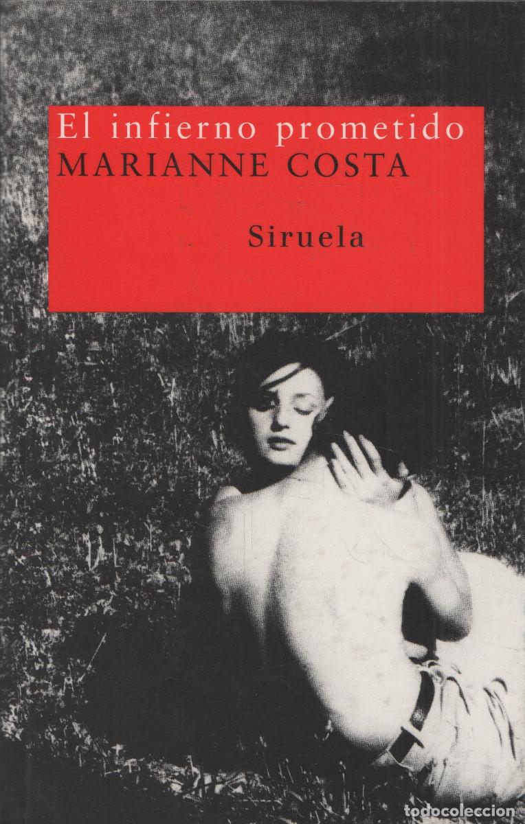 Libros: El infierno prometido. Marianne Costa. Siruela. 1&ordf;edici&oacute;n. 2003.
