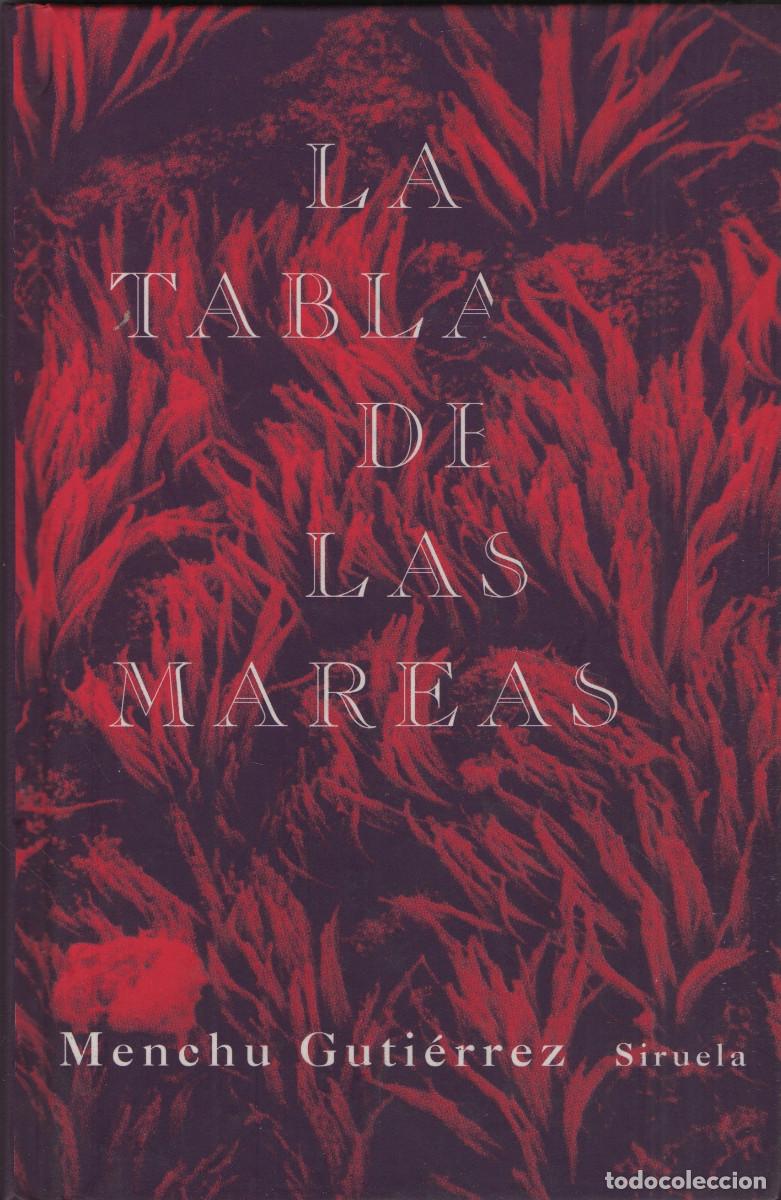 Libros: La tabla de las mareas. Menchu Guti&eacute;rrez. Siruela. 1&ordf;edici&oacute;n. 1998.
