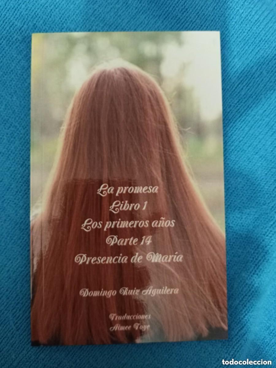 Libros: LA PROMESA libro 1 LOS PRIMEROS A&Ntilde;OS Parte 14 Presencia de Mar&iacute;a