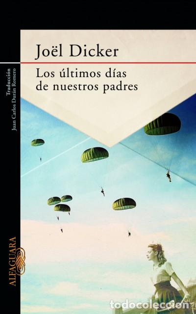 books: Los &uacute;ltimos d&iacute;as de nuestros padres - Dicker, Jo&euml;l