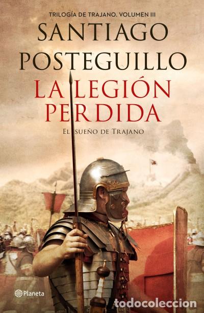 Libros: La legi&oacute;n perdida - Posteguillo, Santiago - Foto 1