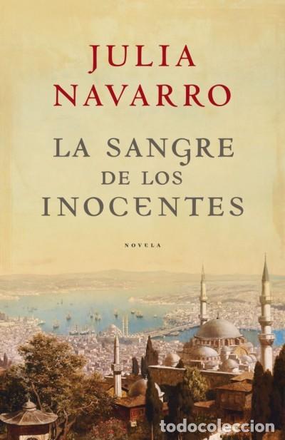 Libros: La sangre de los inocentes - Julia Navarro