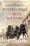Libros: Circo M&aacute;ximo - Santiago Posteguillo - Foto 1