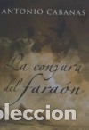 Libri: La conjura del fara&oacute;n - Antonio Cabanas