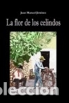 Libros: La flor de los celindos - Jim&eacute;nez, Juan Manuel - Foto 1