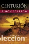 Libros: Centuri&oacute;n - Simon Scarrow - Foto 1