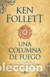 Libri: Saga Los pilares de la tierra 3. Una columna de fuego - Follett, Ken; Anuvela, (trad.)