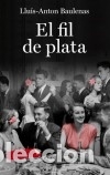 Libros: El fil de plata - Llu&iacute;s-Anton Baulenas - Foto 1