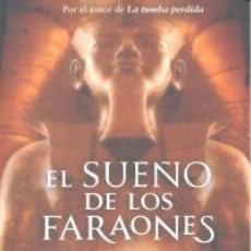 Libros: NARRATIVA. HISTORIA. EL SUEÑO DE LOS FARAONES - NACHO ARES. Lote 214483291