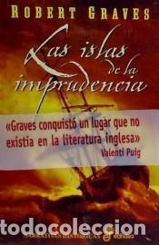 Libros: LAS ISLAS DE LA IMPRUDENCIA - Robert GRAVES - Foto 1