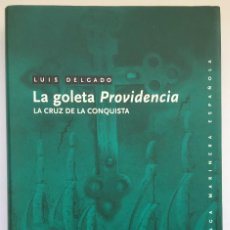 Libros: LUIS DELGADO - LA GOLETA PROVIDENCIA - NORAY. Lote 273550223
