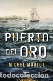 Libros: El puerto del oro - Moutot, Michel