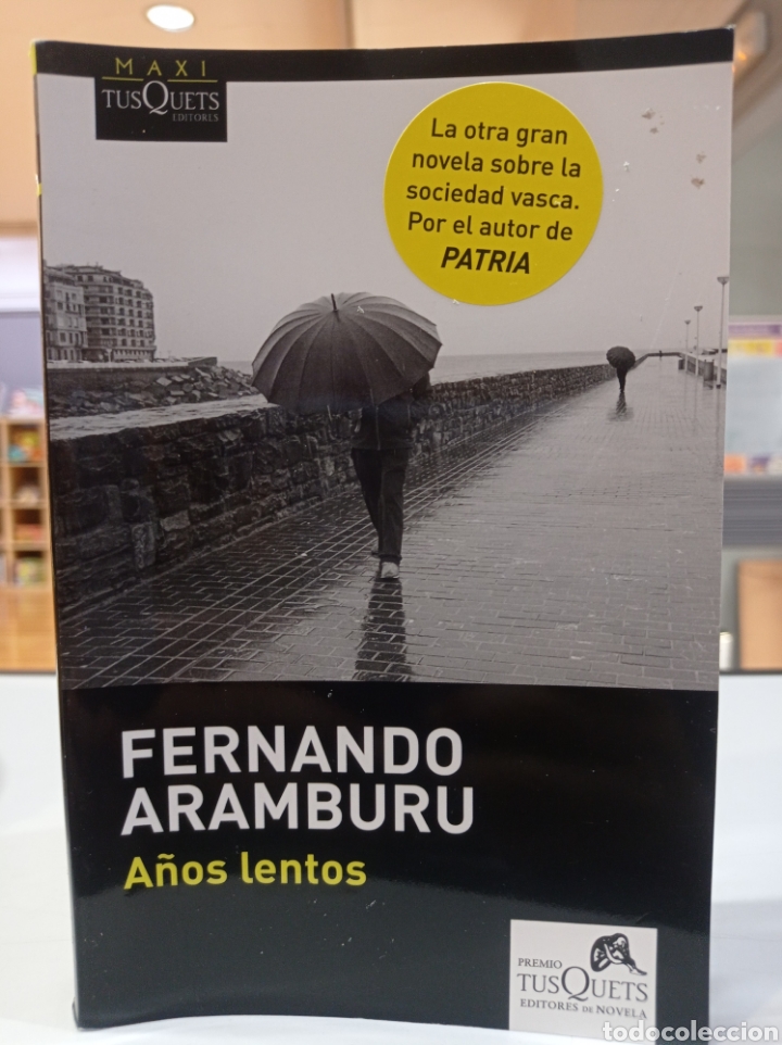 Libros: Años lentos. Fernando Aramburu. Tusquets - Foto 1 - 295298143