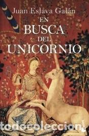 B&uuml;cher: En busca del unicornio - Eslava Gal&aacute;n, Juan
