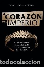Libros: El coraz&oacute;n del Imperio - D&iacute;az de Espada, Miguel - Foto 1