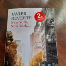 Libros: NEW YORK, NEW YORK... JAVIER REVERTE. Lote 311000318